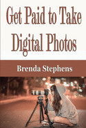 Get Paid to Take Digital Photos