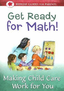 Get Ready for Math!: Making Child Care Work for You