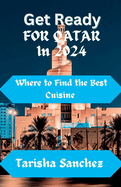 Get Ready for Qatar in 2024: where to find the Best Cuisine