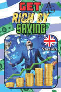 Get Rich By Saving: -Amazon Exclusive