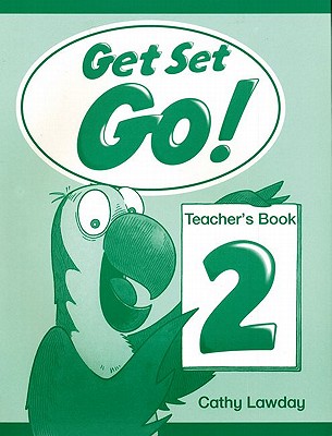 Get Set - Go!: 2: Teacher's Book - Lawday, Cathy