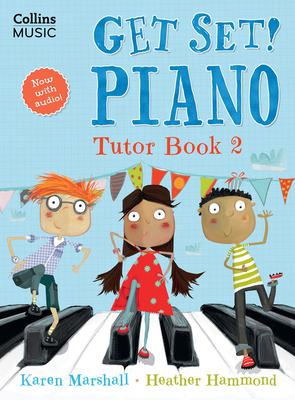 Get Set! Piano Tutor Book 2 - Marshall, Karen, and Hammond, Heather, and Collins Music (Prepared for publication by)