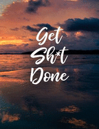 Get Sh*t Done: Dotted Bullet/Dot Grid Notebook - Sunset and the Sea, 7.44 X 9.69