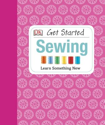 Get Started: Sewing - Mandleberg, Hilary