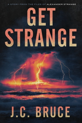 Get Strange - Bruce, J C