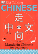 Get Talking Chinese: Mandarin Chinese for Beginners - DK