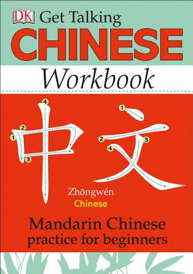 Get Talking Chinese Workbook: Mandarin Chinese Practice for Beginners - DK