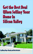 Get the Best Deal When Selling Your Home in the Silicon Valley - Pope-Handy, Mary, and Deshaies, Ken