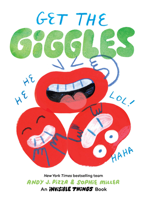 Get the Giggles: An Invisible Things Book - Pizza, Andy J, and Miller, Sophie