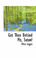 Get Thee Behind Me, Satan!