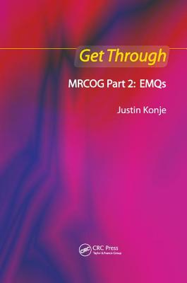 Get Through Mrcog Part 2: Emqs - Konje, Justin C