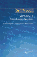 Get Through Mrcog Part 2: Short Answer Questions