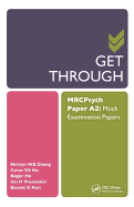 Get Through MRCPsych Paper A2: Mock Examination Papers