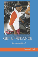 Get Up & Dance: (A seniors edition)