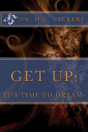 Get Up! It's Time to Dream