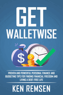 Get WalletWise: Recover from Money Missteps & Create Positive Money Habits For Everyday People