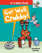 Get Well, Crabby!: An Acorn Book (a Crabby Book #4)