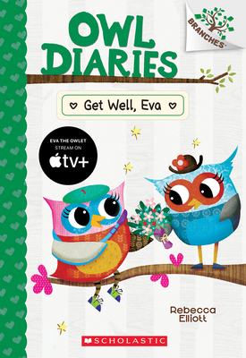 Get Well, Eva: A Branches Book (Owl Diaries #16) - 