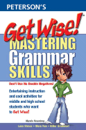 Get Wise! Mastering Grammar Skills 1e