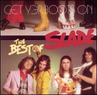 Get Yer Boots On: The Best of Slade - Slade