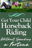 Get Your Child Horseback Riding: Without Spending A Fortune