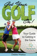 Get Your Golf On!