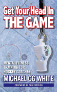 Get Your Head in the Game: Mental Fitness Training for Hockey Coaches