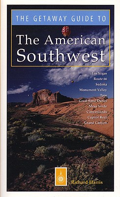 Getaway Guide to the American Southwest - Harris, Richard K