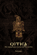 Getica: The Origin and Deeds of the Goths