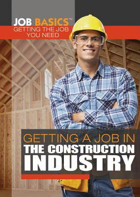 Getting a Job in the Construction Industry - Wolny, Philip
