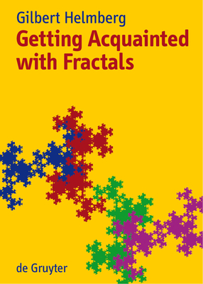 Getting Acquainted with Fractals - Helmberg, Gilbert