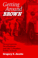 Getting Around Brown: Desegration, Development, and the Columb