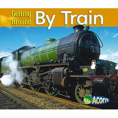 Getting Around By Train - Mayer, Cassie