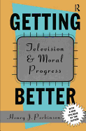 Getting Better: Television and Moral Progress