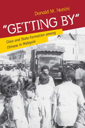 "Getting by": Class and State Formation Among Chinese in Malaysia