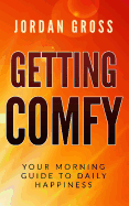 Getting Comfy: Your Morning Guide to Daily Happiness