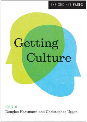 Getting Culture - Hartmann, Douglas, Professor (Editor), and Uggen, Christopher (Editor)
