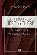 Getting from Here to There: Analytic Love, Analytic Process