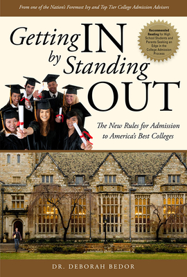 Getting in by Standing Out: The New Rules for Admission to America's Best Colleges - Bedor, Dr.