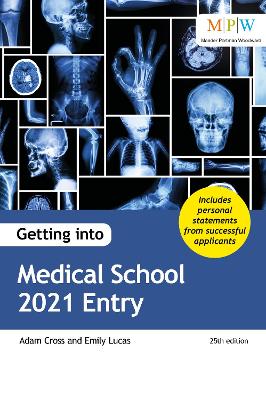 Getting into Medical School 2021 Entry - Cross, Adam, and Lucas, Emily