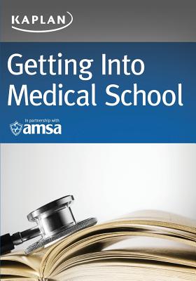 Getting Into Medical School - Kaplan Test Prep