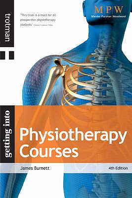 Getting Into Physiotherapy Courses - Burnett, James