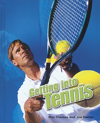 Getting Into Tennis - Thomas, Ron, and Herran, Joe