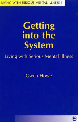 Getting Into the System - Howe, Gwen