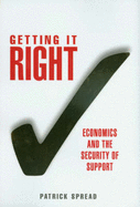 Getting it Right: Economics and the Security of Support