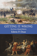 Getting It Wrong: The Price of Biased History