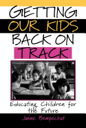 Getting Our Kids Back on Track: Educating Children for the Future