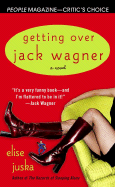 Getting Over Jack Wagner - Juska, Elise