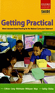 Getting Practical: About Classroom-Based Teaching for the National Curriculum Statement