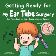 Getting Ready for My Ear Tube Surgery